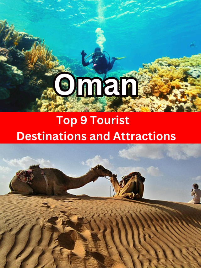Explore Oman’s Top 9 Tourist Destinations and Attractions